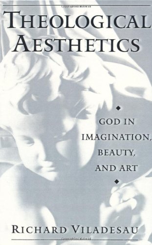 Обложка книги Theological Aesthetics: God in Imagination, Beauty, and Art