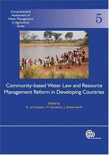 Обложка книги Community-Based Water Law and Water Resource Management Reform In Developing Countries (Comprehensive Assessment of Water Management in Agriculture)