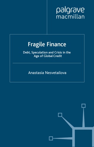 Обложка книги Fragile Finance: Debt, Speculation and Crisis in the Age of Global Credit (Palgrave Macmillan Studies in Banking and Financial Instiutuions)
