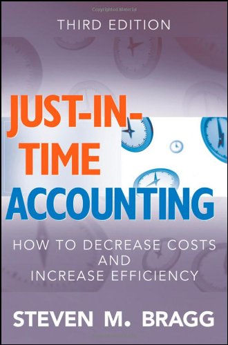 Обложка книги Just-in-Time Accounting: How to Decrease Costs and Increase Efficiency, 3rd Edition