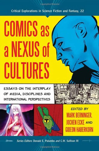 Обложка книги Comics as a Nexus of Cultures: Essays on the Interplay of Media, Disciplines and International Perspectives (Critical Explorations in Science Fiction and Fantasy)