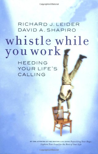 Обложка книги Whistle While You Work: Heeding Your Life's Calling