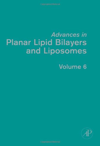 Обложка книги Advances in Planar Lipid Bilayers and Liposomes, Volume 6 (Advances in Planar Lipid Bilayers and Liposomes) (Advances in Planar Lipid Bilayers and Liposomes)