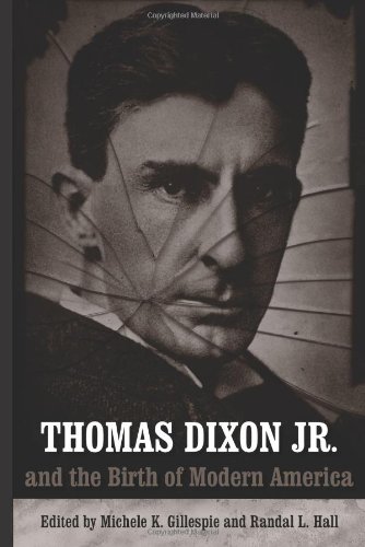 Обложка книги Thomas Dixon Jr. And the Birth of Modern America (Making the Modern South)