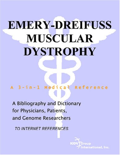 Обложка книги Emery-Dreifuss Muscular Dystrophy - A Bibliography and Dictionary for Physicians, Patients, and Genome Researchers