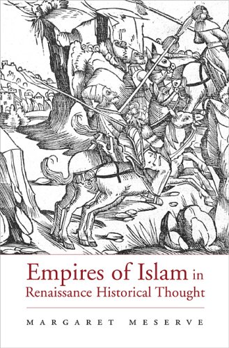 Обложка книги Empires of Islam in Renaissance Historical Thought (Harvard Historical Studies)
