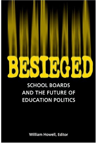Обложка книги Besieged: School Boards and the Future of Education Politics