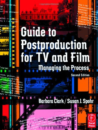 Обложка книги Guide to Postproduction for TV and Film: Managing the Process, Second Edition