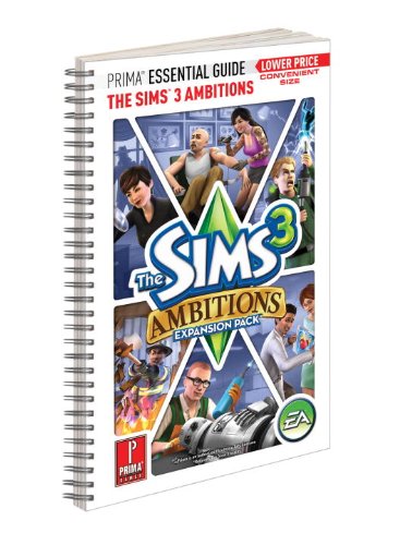 Обложка книги The Sims 3 Ambitions Expansion Pack - Prima Essential Guide: Prima Official Game Guide (Prima Essential Guides)
