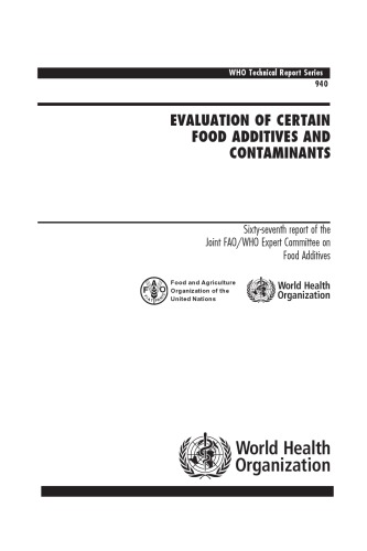 Обложка книги Evaluation of Certain Food Additives and Contaminants: Sixty-seventh Report of the Joint Fao Who Expert Committee on Food Additives (Who Technical Report)