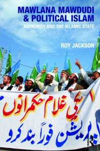 Обложка книги Mawlana Mawdudi and Political Islam: Authority and the Islamic state