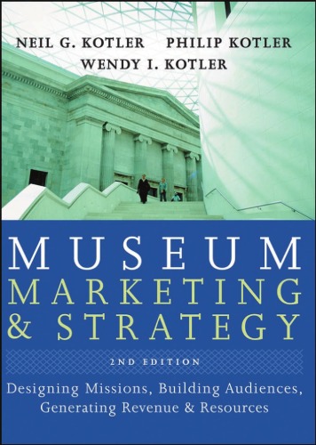 Обложка книги Museum Marketing and Strategy: Designing Missions, Building Audiences, Generating Revenue and Resources