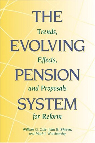 Обложка книги The Evolving Pension System: Trends, Effects, and Proposals for Reform