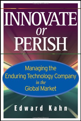 Обложка книги Innovate or Perish: Managing the Enduring Technology Company in the Global Market