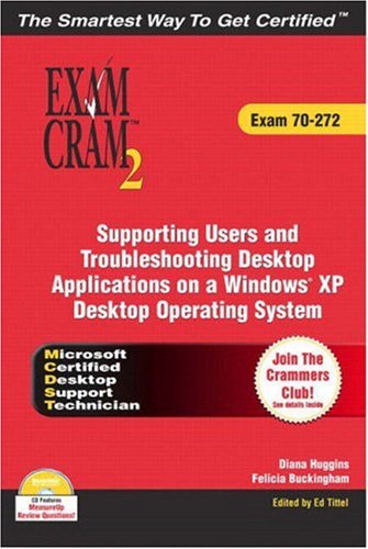 Обложка книги MCDST 70-272 Exam Cram 2: Supporting Users &amp; Troubleshooting Desktop Applications on a Windows XP Operating System (Exam Cram 2)