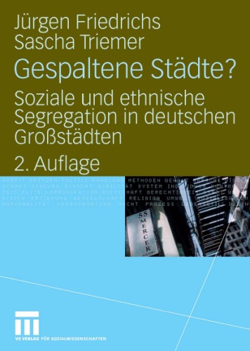 Обложка книги Gespaltene Städte?: Soziale und ethnische Segregation in deutschen Großstädten, 2. Auflage