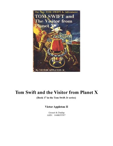 Обложка книги Tom Swift and the Visitor from Planet X (Book 17 in the Tom Swift Jr series)
