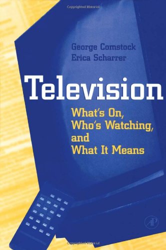 Обложка книги Television: What's On, Who's Watching, and What It Means