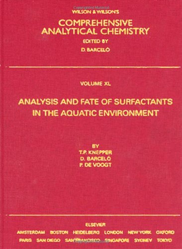 Обложка книги Analysis and Fate of Surfactants in the Aquatic Environment, Volume 40 (Comprehensive Analytical Chemistry)