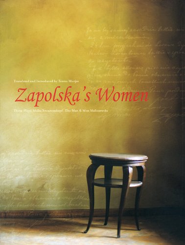 Обложка книги Zapolska's Women: Three Plays: Malka Szwarcenkopf, The Man and Miss Maliczewska (Intellect Books - Play Text)