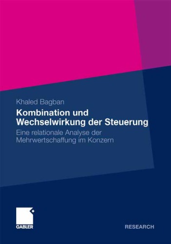Обложка книги Kombination und Wechselwirkung der Steuerung: Eine relationale Analyse der Mehrwertschaffung im Konzern