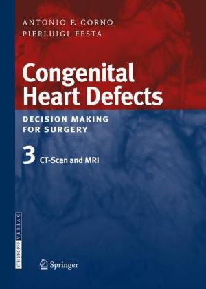 Обложка книги Congenital Heart Defects. Decision Making for Surgery: Volume 3: CT-Scan and MRI (Congenital Heart Defects: Decision Making for Surgery)