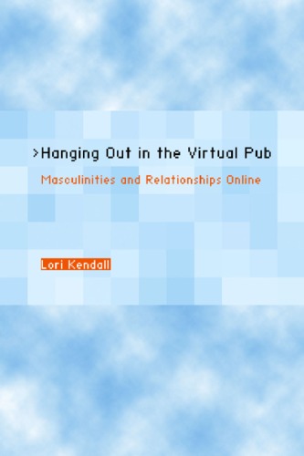 Обложка книги Hanging Out in the Virtual Pub: Masculinities and Relationships Online