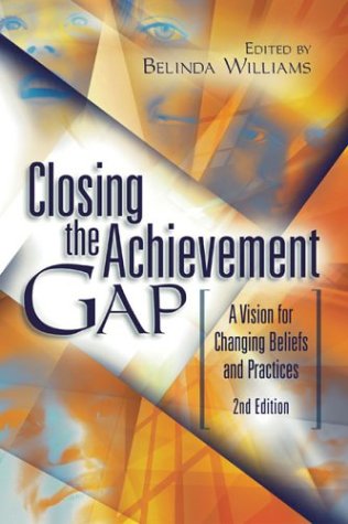 Обложка книги Closing the Achievement Gap: A Vision for Changing Beliefs and Practices, 2nd edition