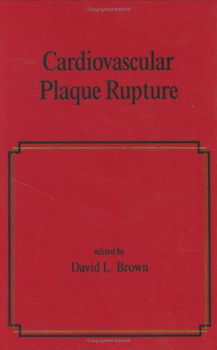 Обложка книги Cardiovascular Plaque Rupture (Fundamental and Clinical Cardiology, 45)