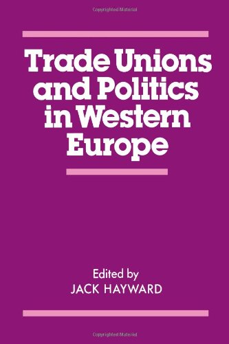 Обложка книги Trade Unions and Politics in Western Europe