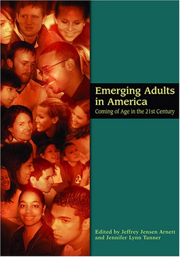 Обложка книги Emerging Adults in America: Coming of Age in the 21st Century (Decade of Behavior)
