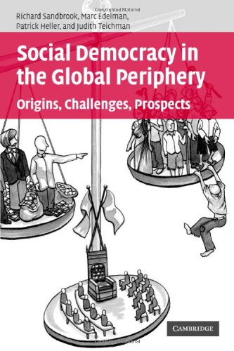 Обложка книги Social Democracy in the Global Periphery: Origins, Challenges, Prospects