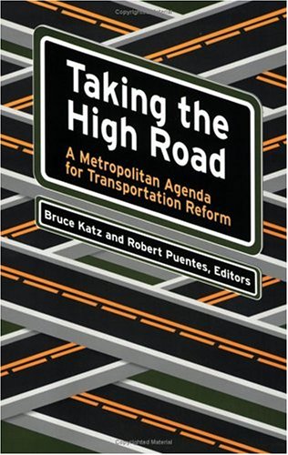 Обложка книги Taking the High Road: A Metropolitan Agenda for Transportation Reform
