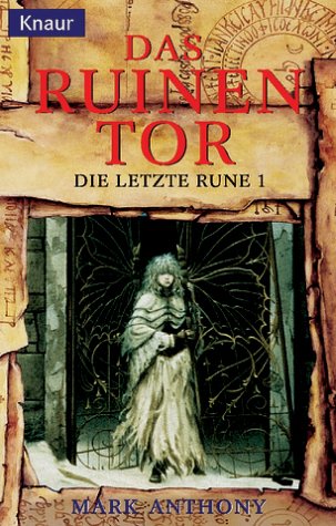 Обложка книги Die letzte Rune 01. Das Ruinentor.
