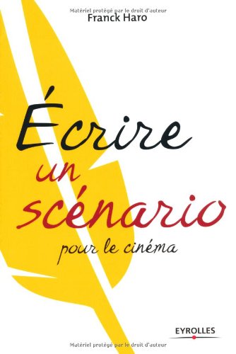 Обложка книги Ecrire un scénario pour le cinéma