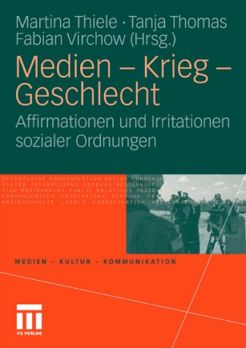 Обложка книги Medien - Krieg - Geschlecht: Affirmationen und Irritationen sozialer Ordnungen