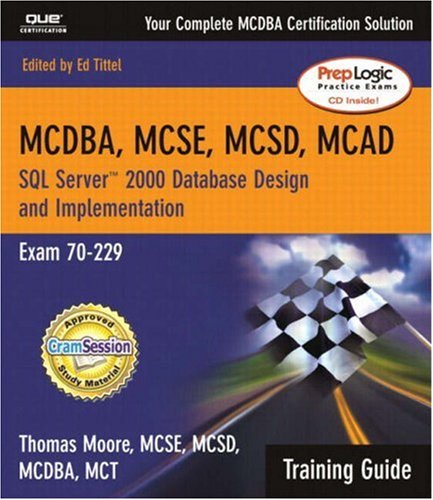 Обложка книги MCSE Training Guide (70-229): Designing and Implementing Databases with Microsoft® SQL Server™ 2000 Enterprise Edition