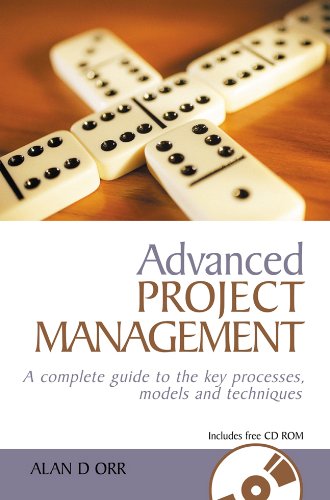 Обложка книги Advanced Project Management: A Complete Guide to the Key Processes, Models and Techniques