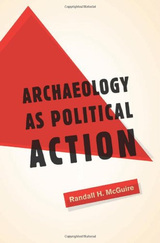 Обложка книги Archaeology as Political Action (California Series in Public Anthropology)