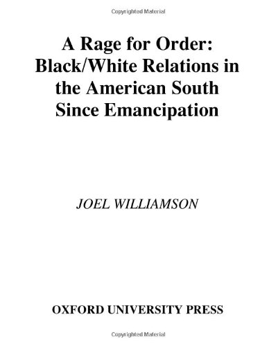 Обложка книги A Rage for Order: Black-White Relations in the American South Since Emancipation