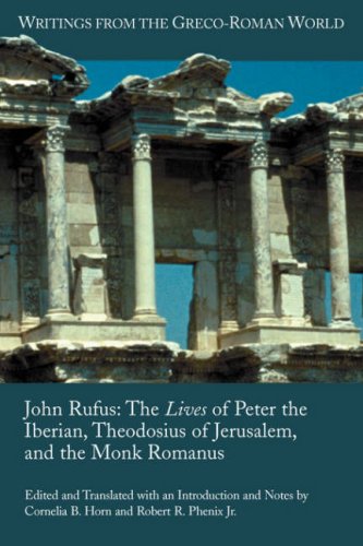 Обложка книги John Rufus: The Lives of Peter the Iberian, Theodosius of Jerusalem, and the Monk Romanus (Writings from the Greco-Roman World)