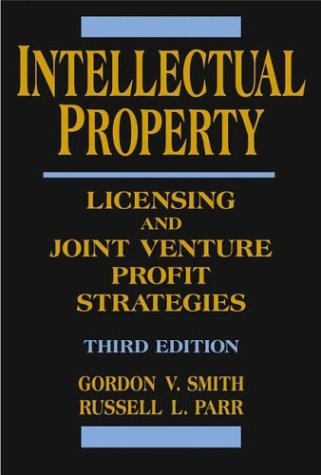 Обложка книги Intellectual Property: Licensing and Joint Venture Profit Strategies