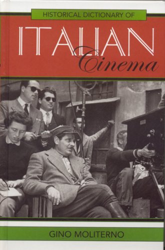 Обложка книги Historical Dictionary of Italian Cinema (Historical Dictionaries of Literature and the Arts)