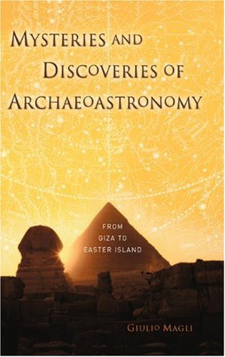 Обложка книги Mysteries and Discoveries of Archaeoastronomy: From Giza to Easter Island