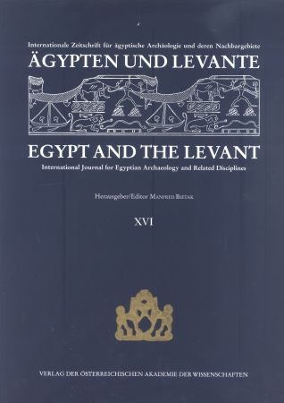 Обложка книги Ägypten und Levante XVI  Egypt and the Levant XVI: International Jouranl for Egyptian Archaeology and Related Disciplines