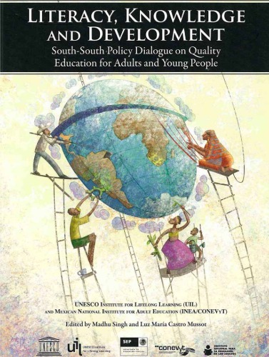 Обложка книги Literacy, knowledge and development : South-South policy on dialogue on quality education for adults and young people