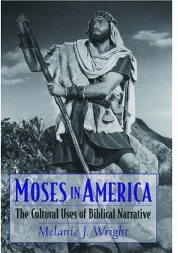 Обложка книги Moses in America: The Cultural Uses of Biblical Narrative (American Academy of Religion Cultural Criticism Series)