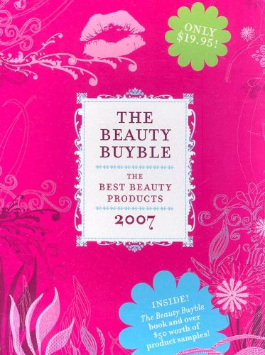 Обложка книги The Beauty Buyble: The Best Beauty Products of 2007