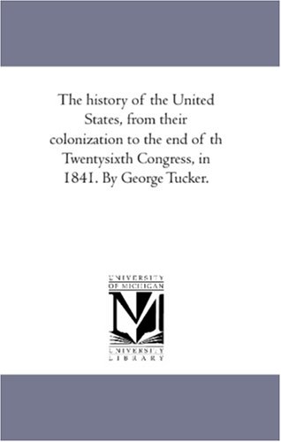 Обложка книги The history of the United States, from their colonization to the end of th Twentysixth Congress, in 1841. Volume IV