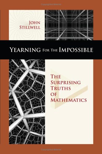Обложка книги Yearning for the Impossible: The Surprising Truths of Mathematics